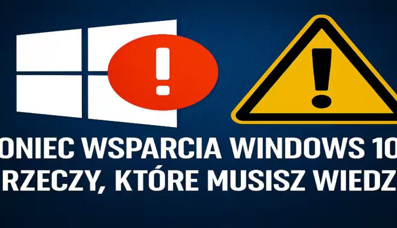 Koniec wsparcia Windows 10: 3 rzeczy, które musisz wiedzieć