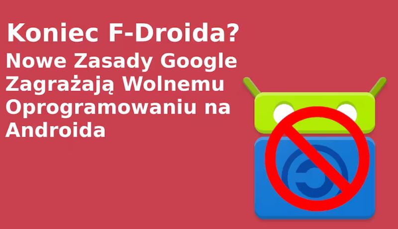 Koniec F-Droida? Nowe Zasady Google Zagrażają Wolnemu Oprogramowaniu na Androida