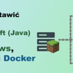 Jak postawić serwer Minecraft (Java) w 2026 roku– Windows, Linux i Docker krok po kroku - miniaturka