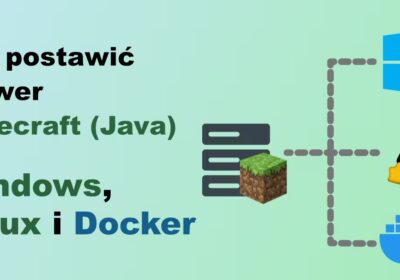 Jak postawić serwer Minecraft (Java) w 2026 roku– Windows, Linux i Docker krok po kroku - miniaturka