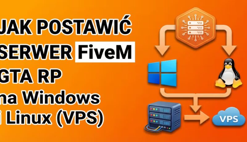 Jak postawić serwer FiveM GTA RP na Windows i Linux (VPS) - Miniaturka