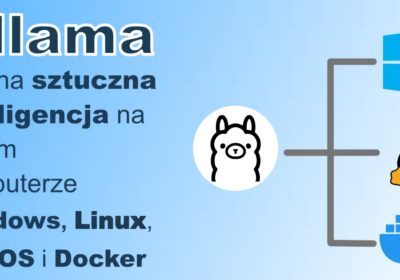 Ollama – lokalna sztuczna inteligencja na Twoim komputerze. Instalacja na Windows, Linux i macOS - miniaturka