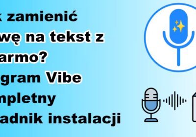 Jak zamienić mowę na tekst za darmo? Program Vibe – kompletny poradnik instalacji - miniaturka
